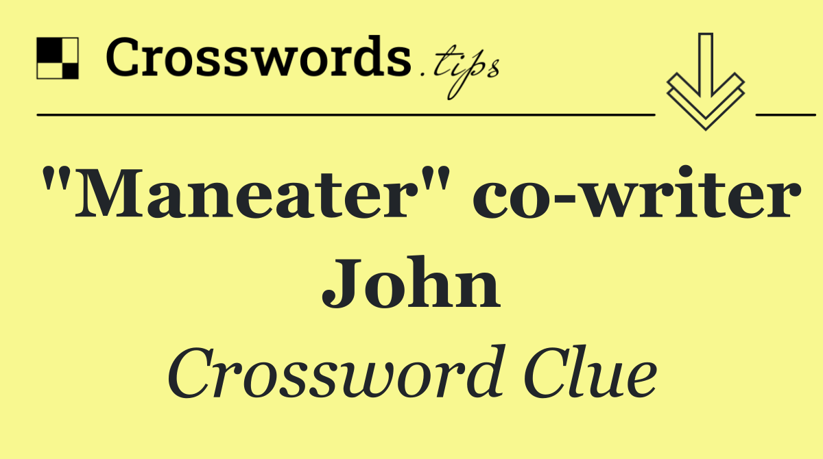 "Maneater" co writer John