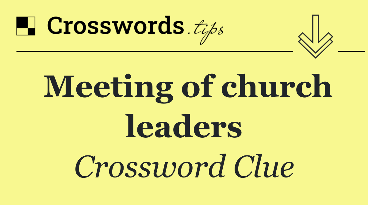 Meeting of church leaders