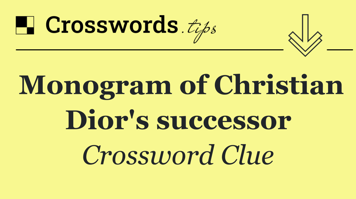 Monogram of Christian Dior's successor