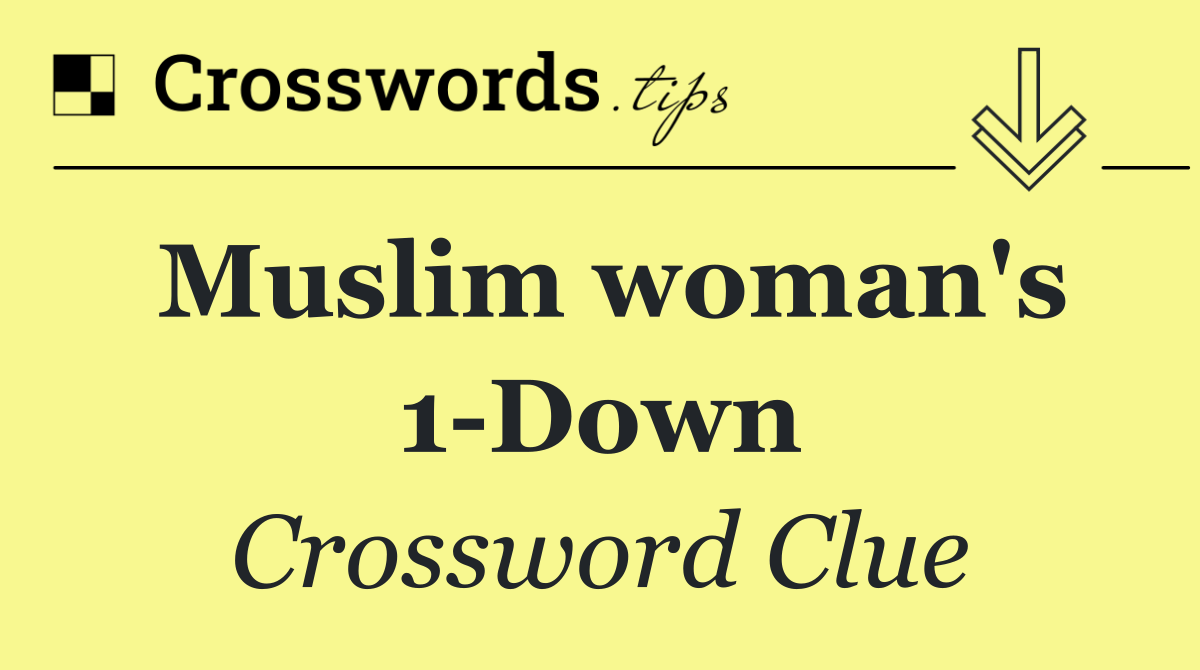 Muslim woman's 1 Down