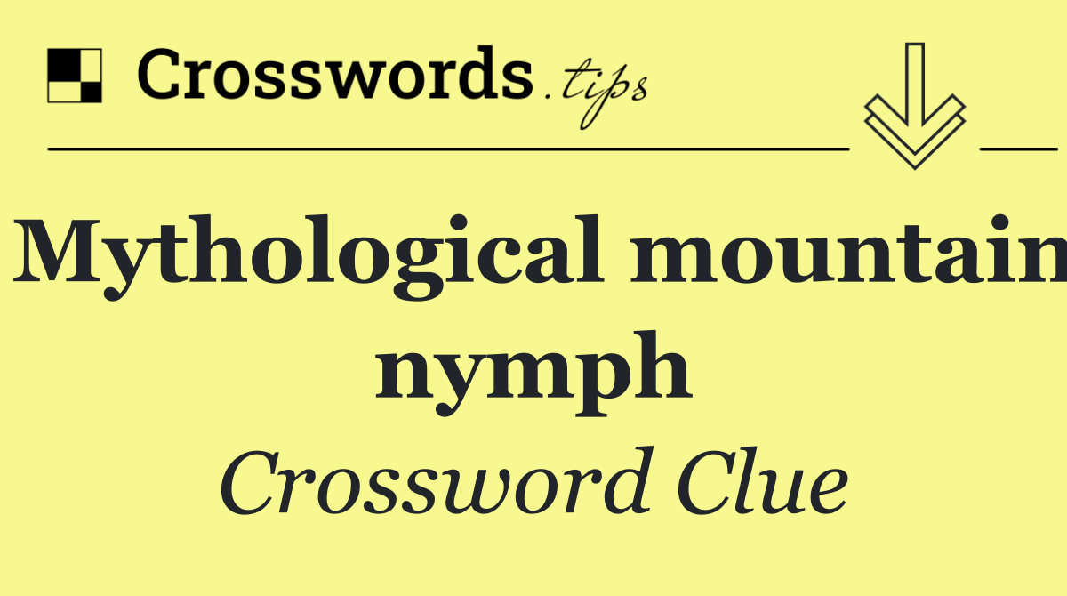 Mythological mountain nymph