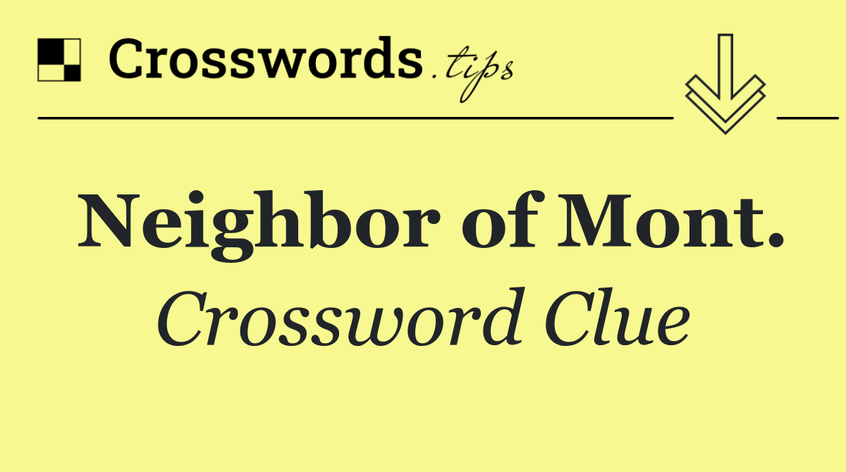 Neighbor of Mont.