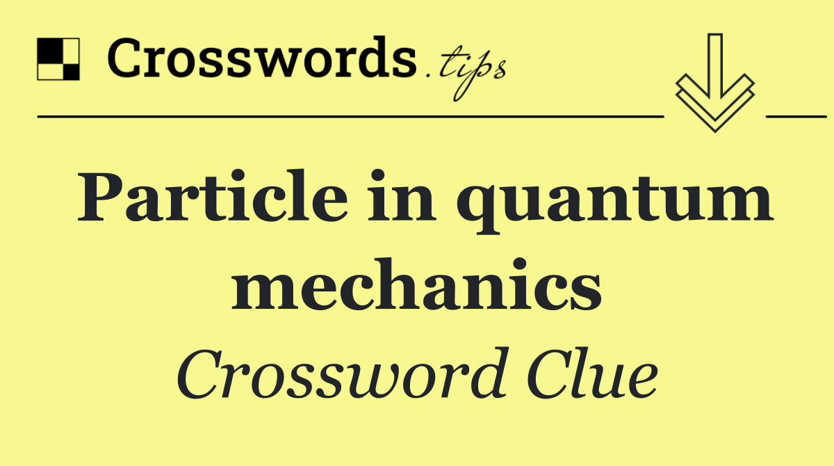 Particle in quantum mechanics