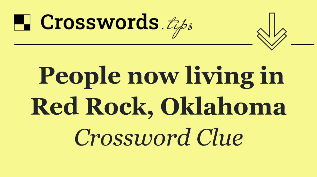 People now living in Red Rock, Oklahoma