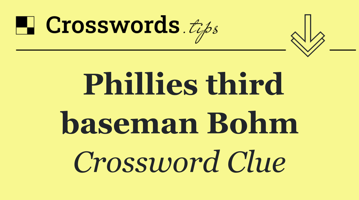 Phillies third baseman Bohm