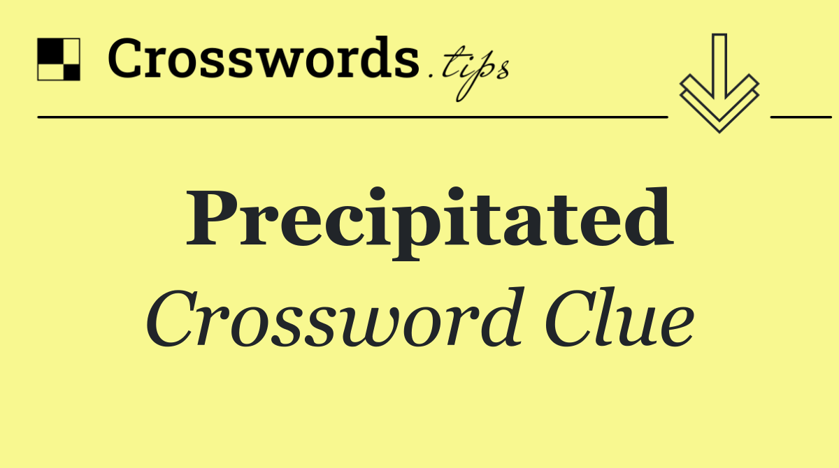 Precipitated