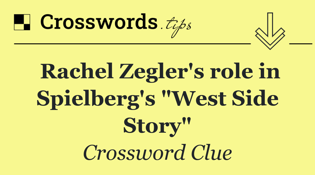 Rachel Zegler's role in Spielberg's "West Side Story"