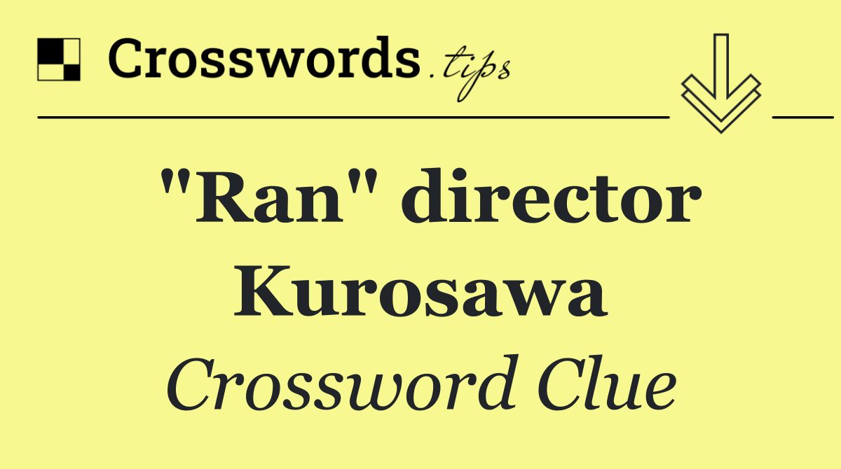 "Ran" director Kurosawa