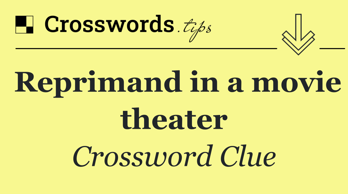 Reprimand in a movie theater