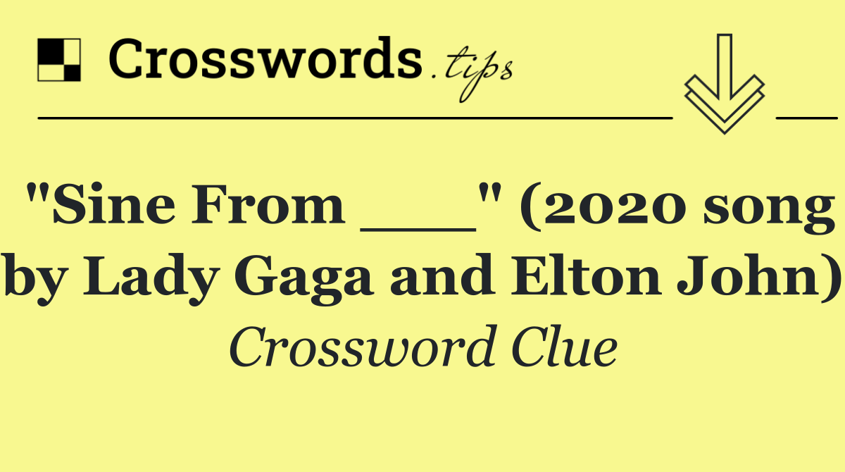 "Sine From ___" (2020 song by Lady Gaga and Elton John)