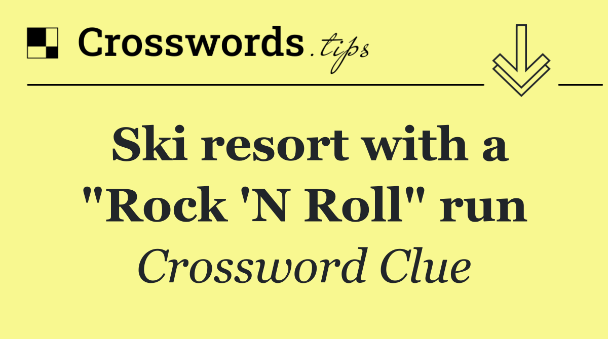 Ski resort with a "Rock 'N Roll" run