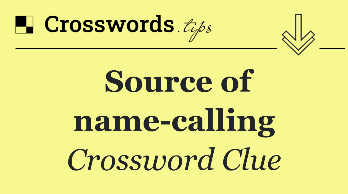 Source of name calling