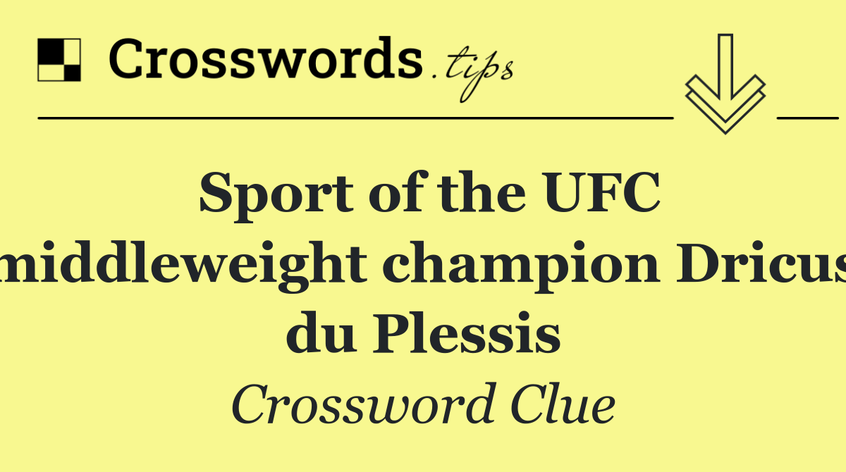 Sport of the UFC middleweight champion Dricus du Plessis