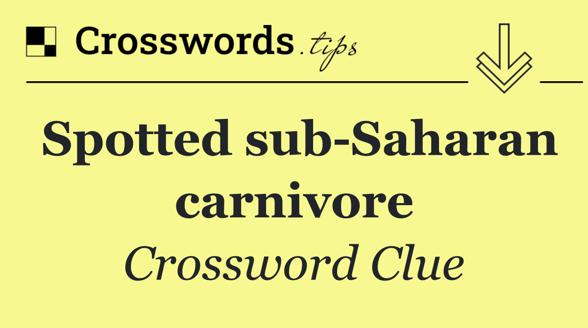 Spotted sub Saharan carnivore