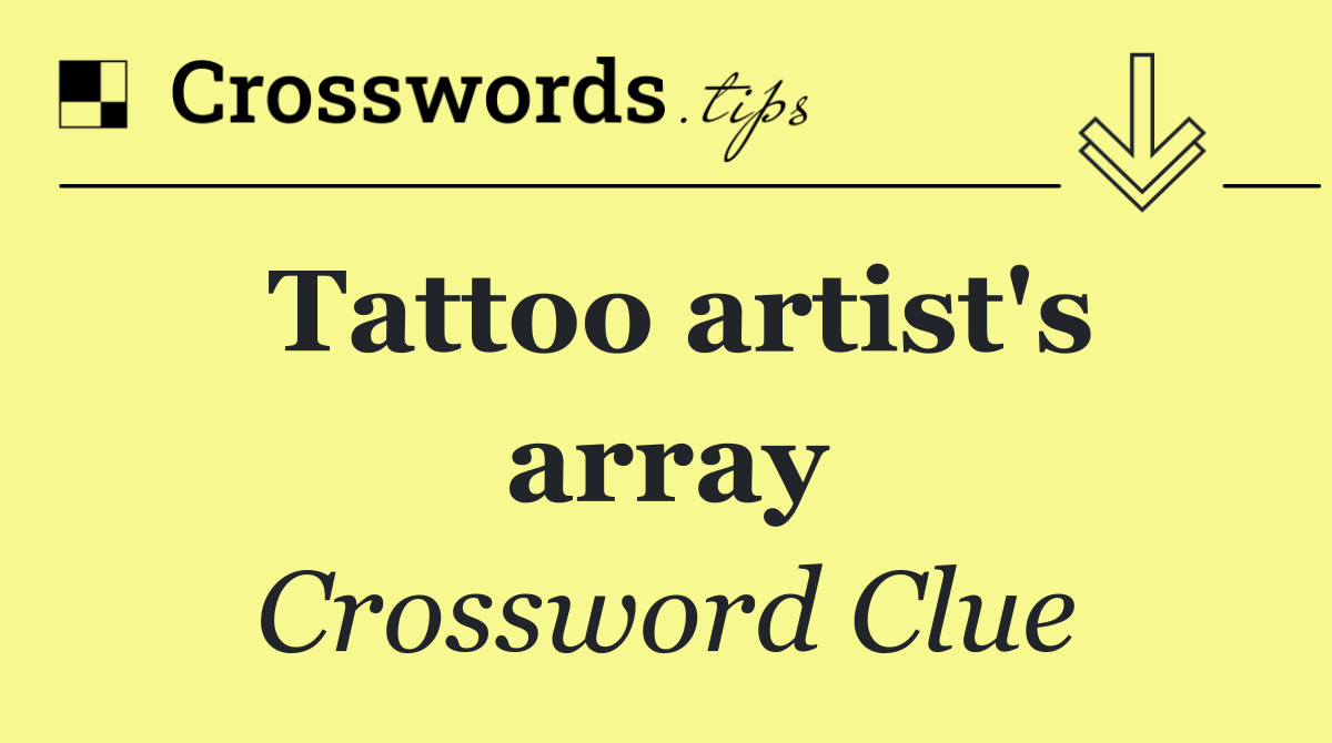 Tattoo artist's array