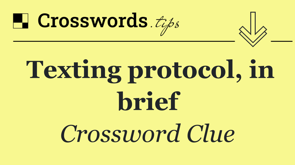 Texting protocol, in brief
