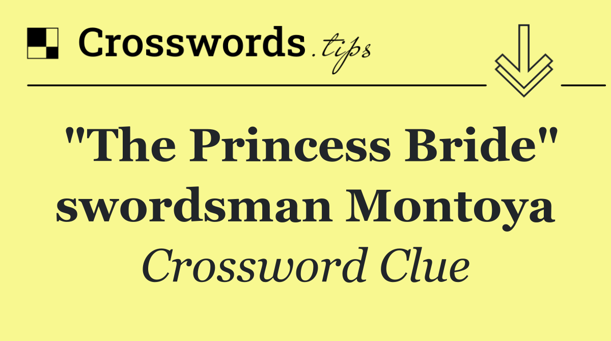 "The Princess Bride" swordsman Montoya