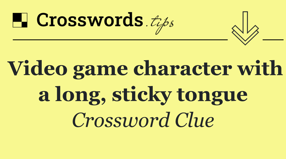 Video game character with a long, sticky tongue