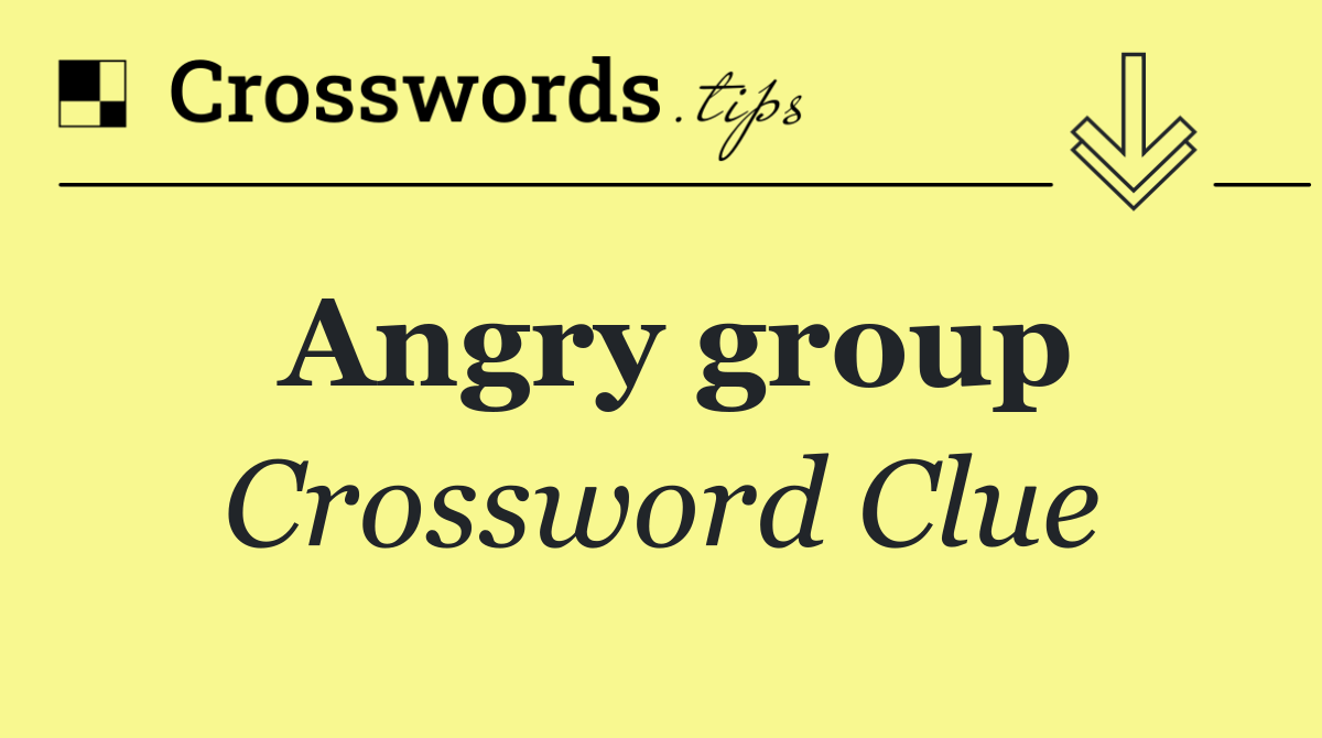 Angry group