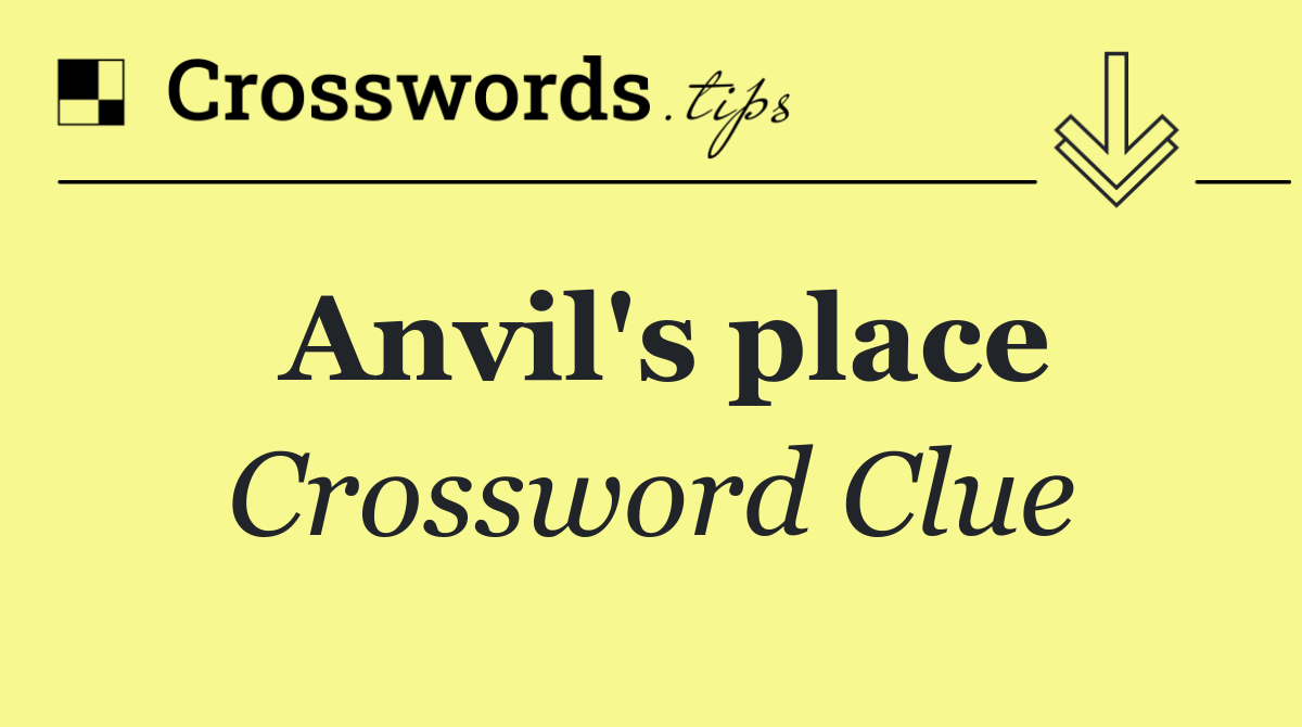 Anvil's place