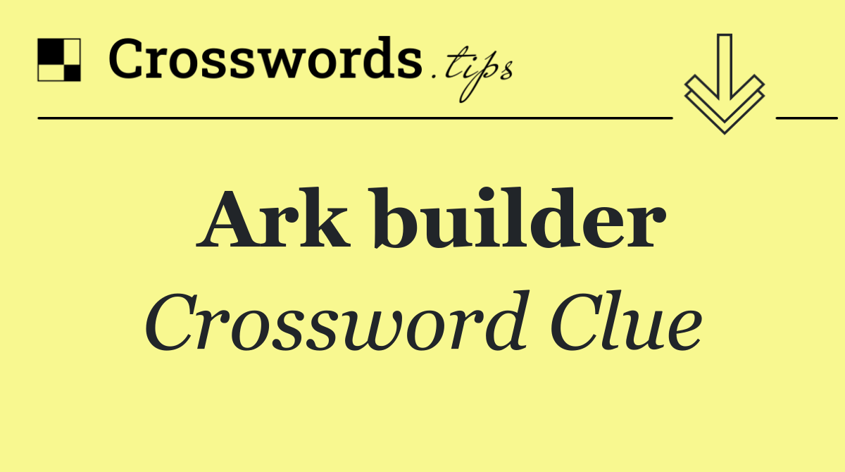 Ark builder