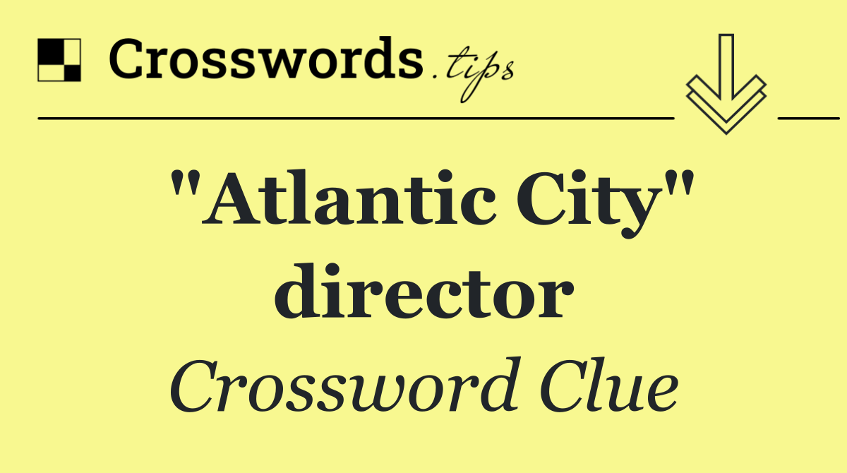 "Atlantic City" director