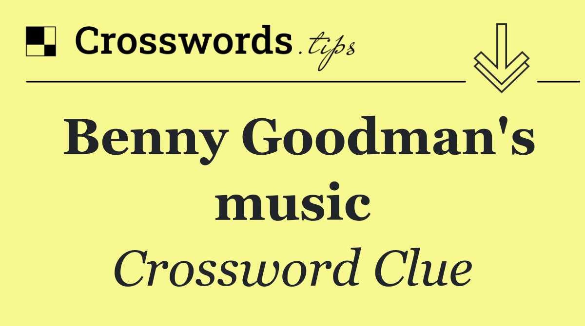 Benny Goodman's music