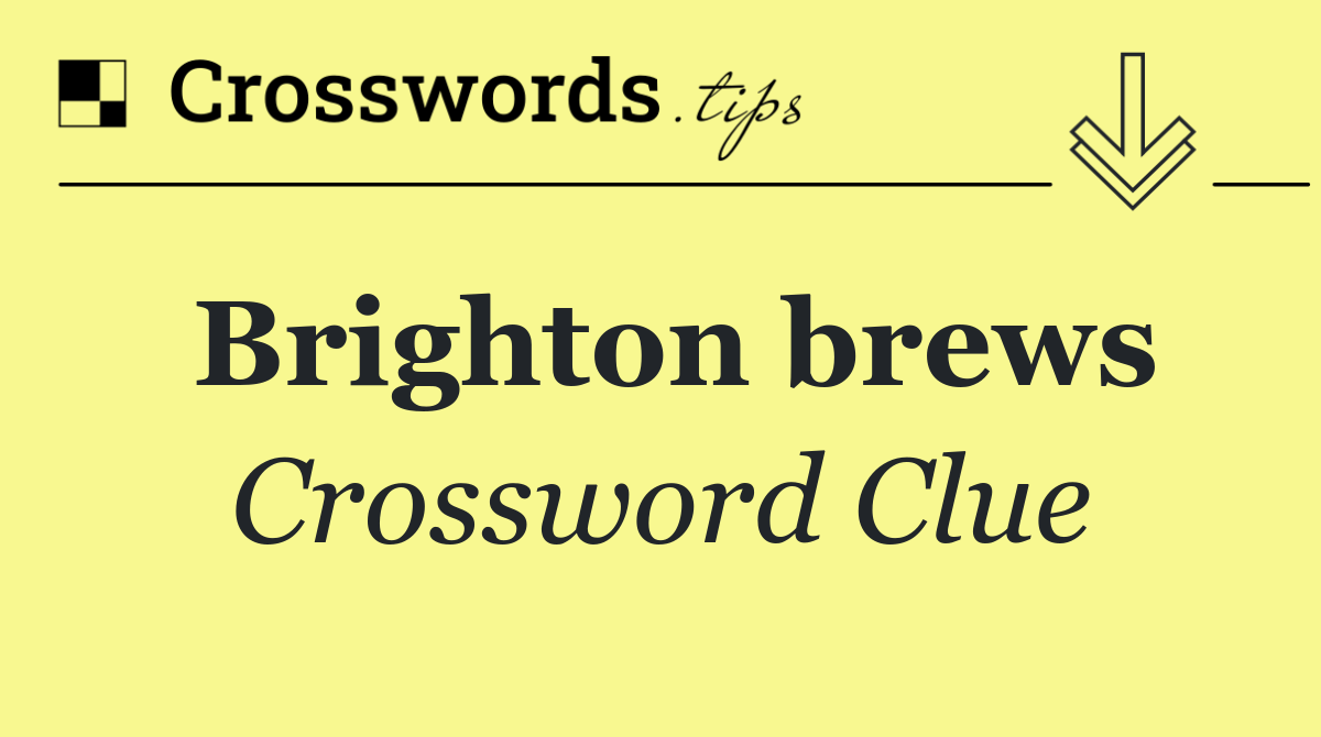 Brighton brews