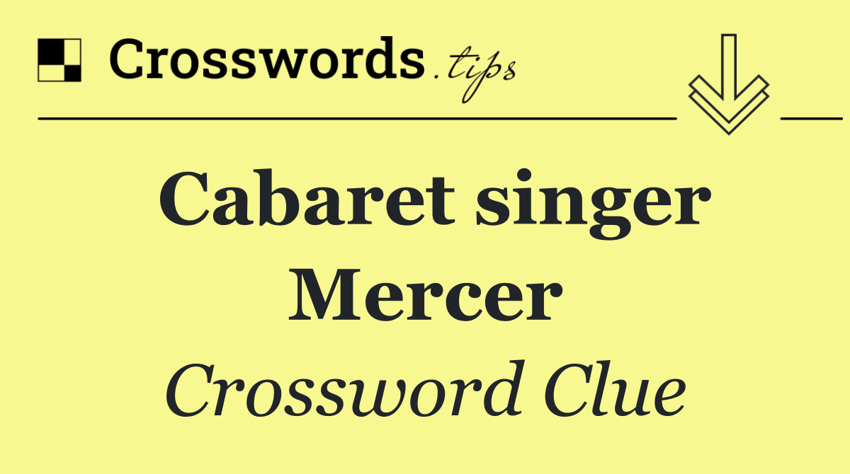 Cabaret singer Mercer