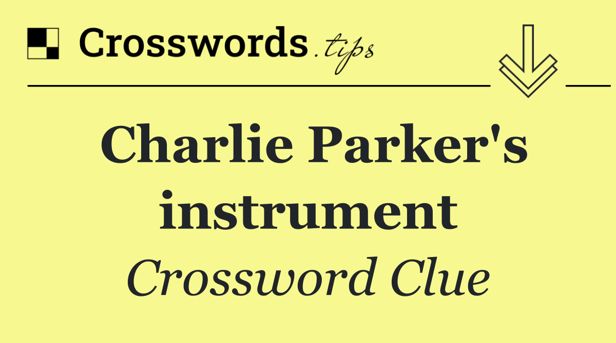 Charlie Parker's instrument