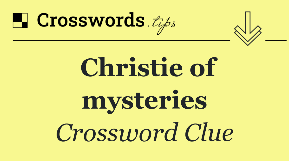 Christie of mysteries