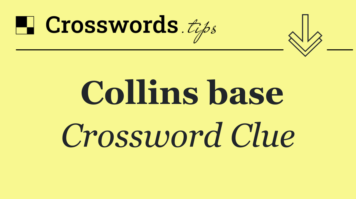 Collins base