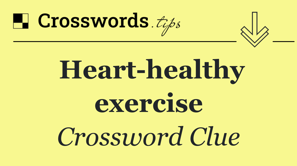 Heart healthy exercise