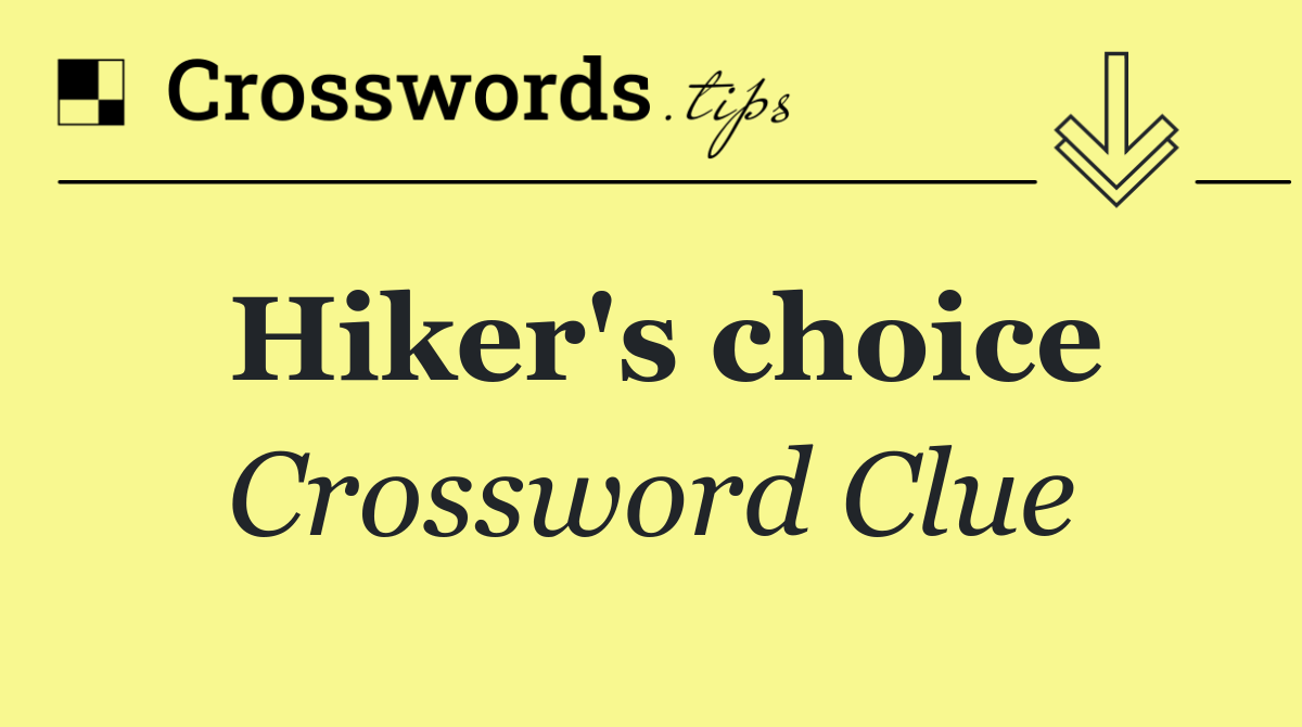 Hiker's choice