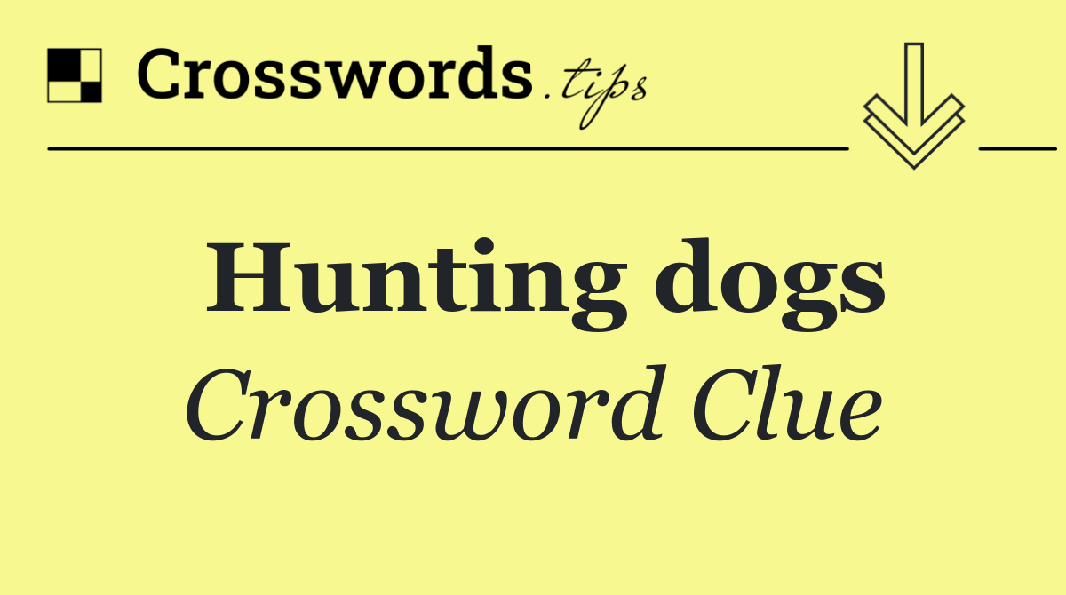 Hunting dogs