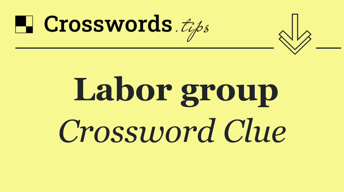 Labor group