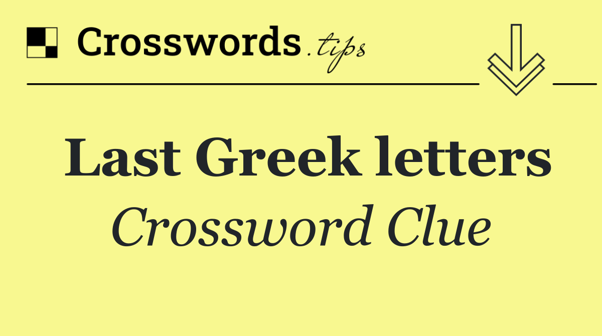 Last Greek letters