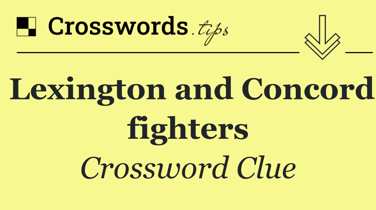 Lexington and Concord fighters