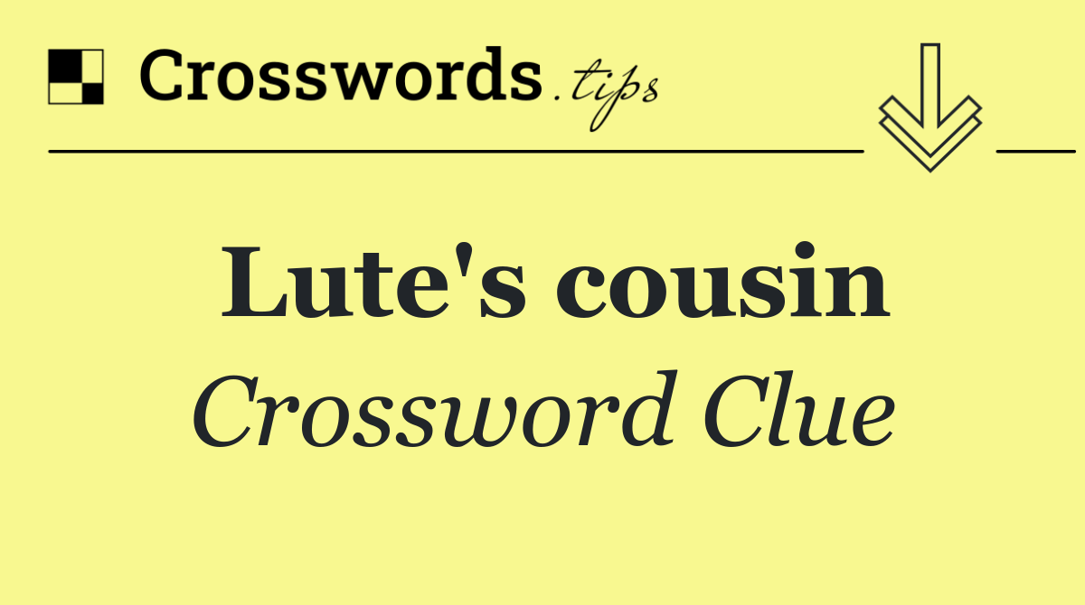 Lute's cousin