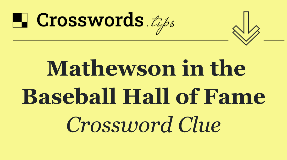 Mathewson in the Baseball Hall of Fame