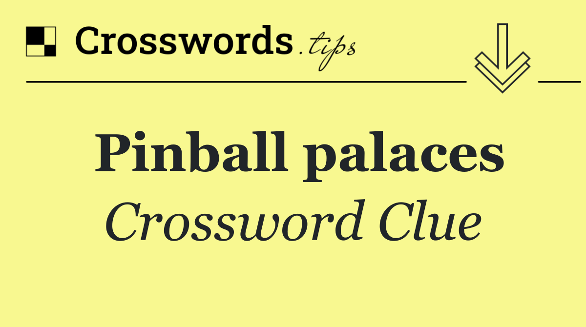 Pinball palaces