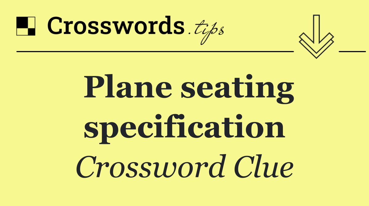 Plane seating specification