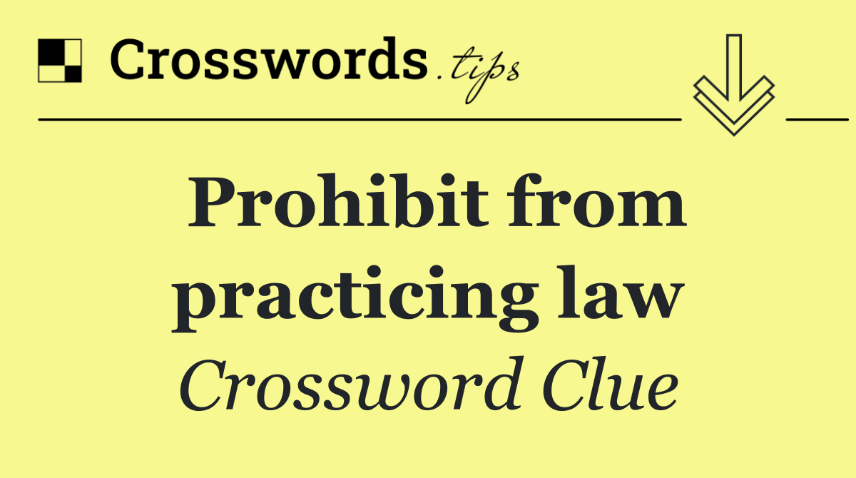 Prohibit from practicing law