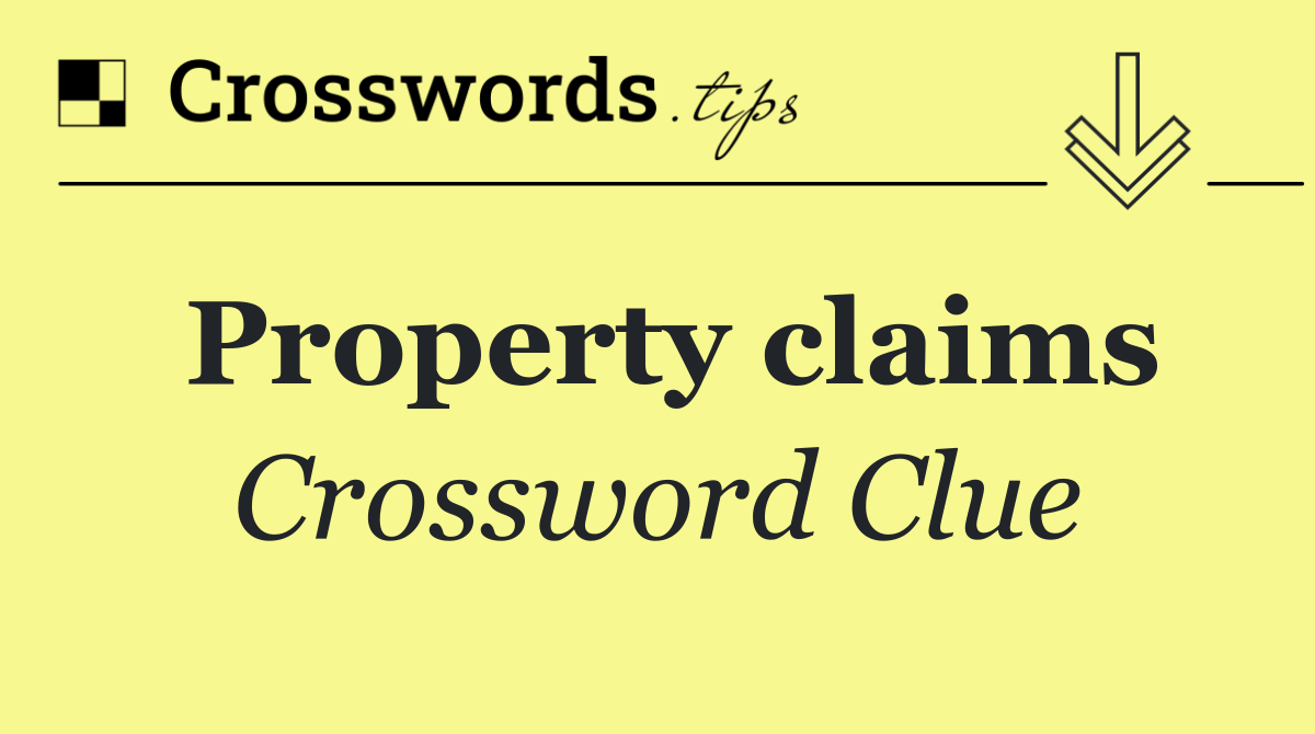 Property claims