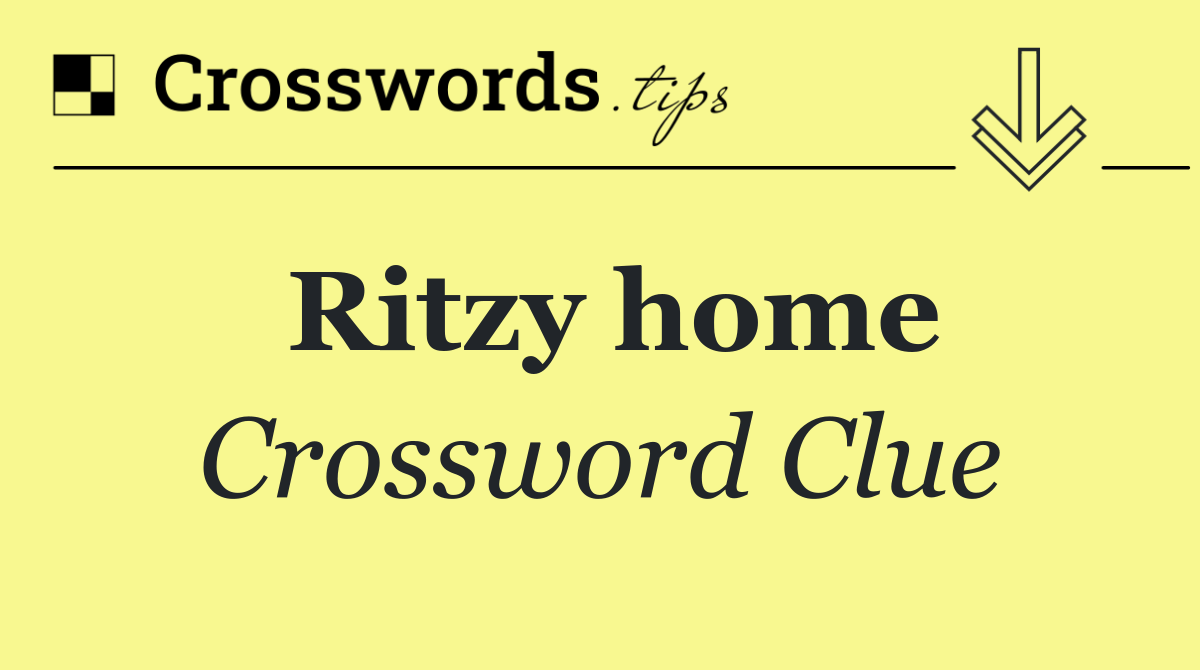 Ritzy home