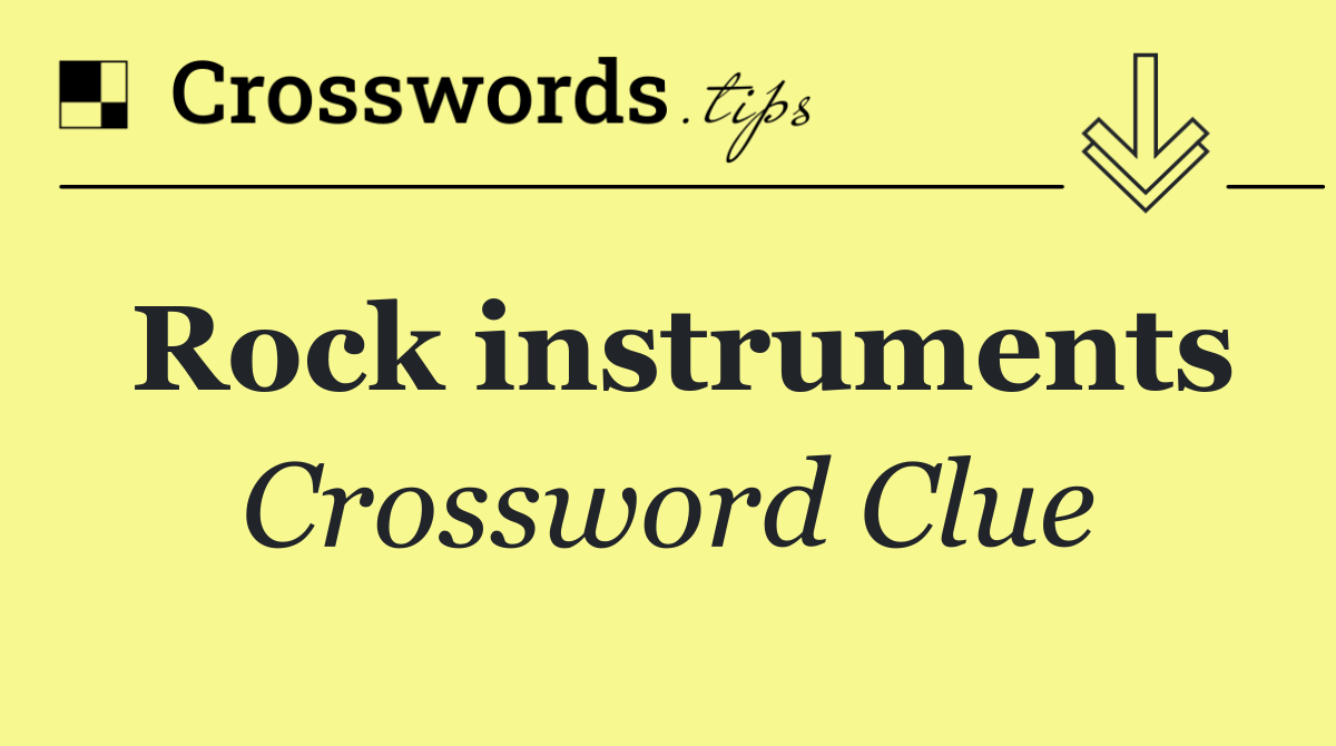 Rock instruments