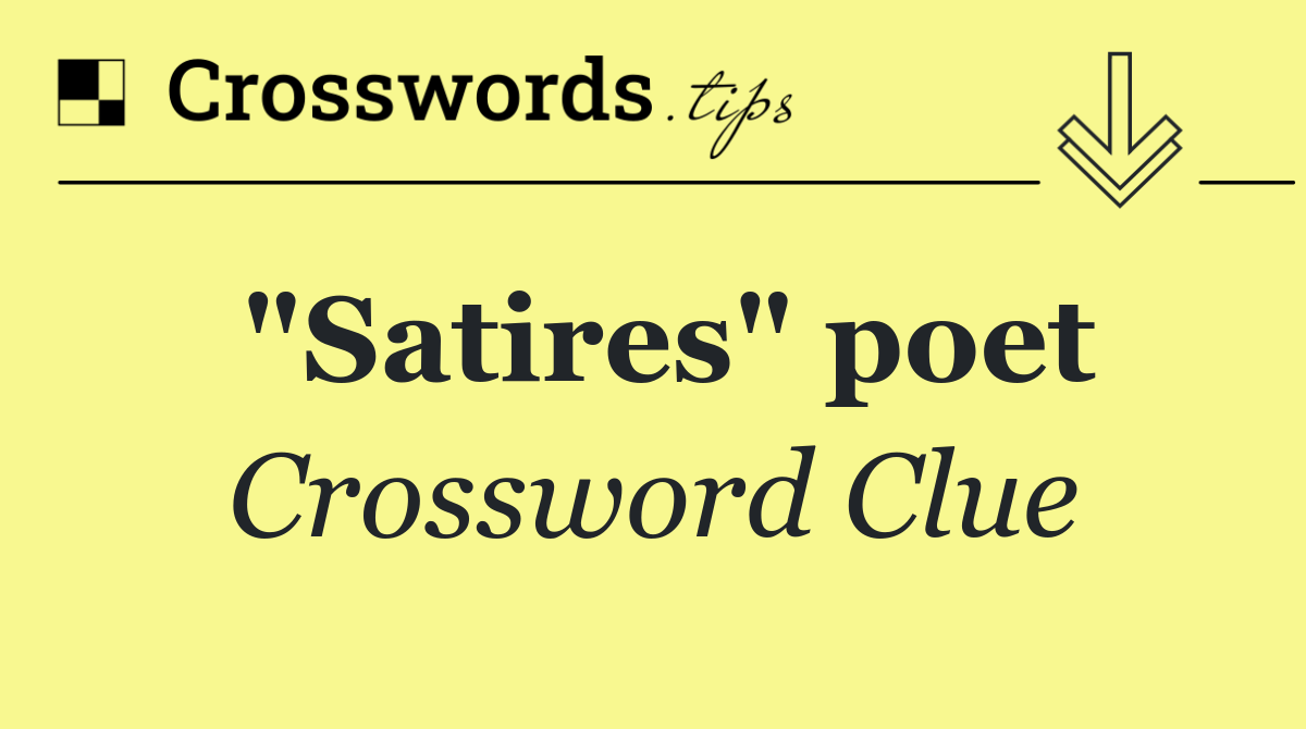 "Satires" poet