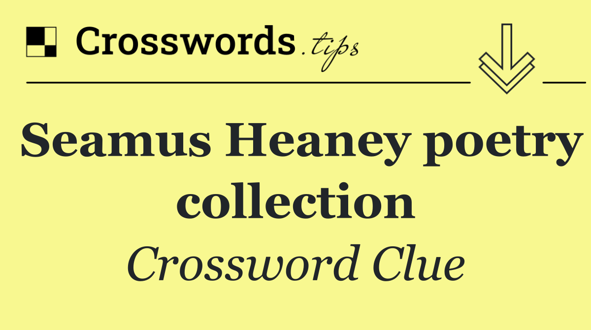 Seamus Heaney poetry collection