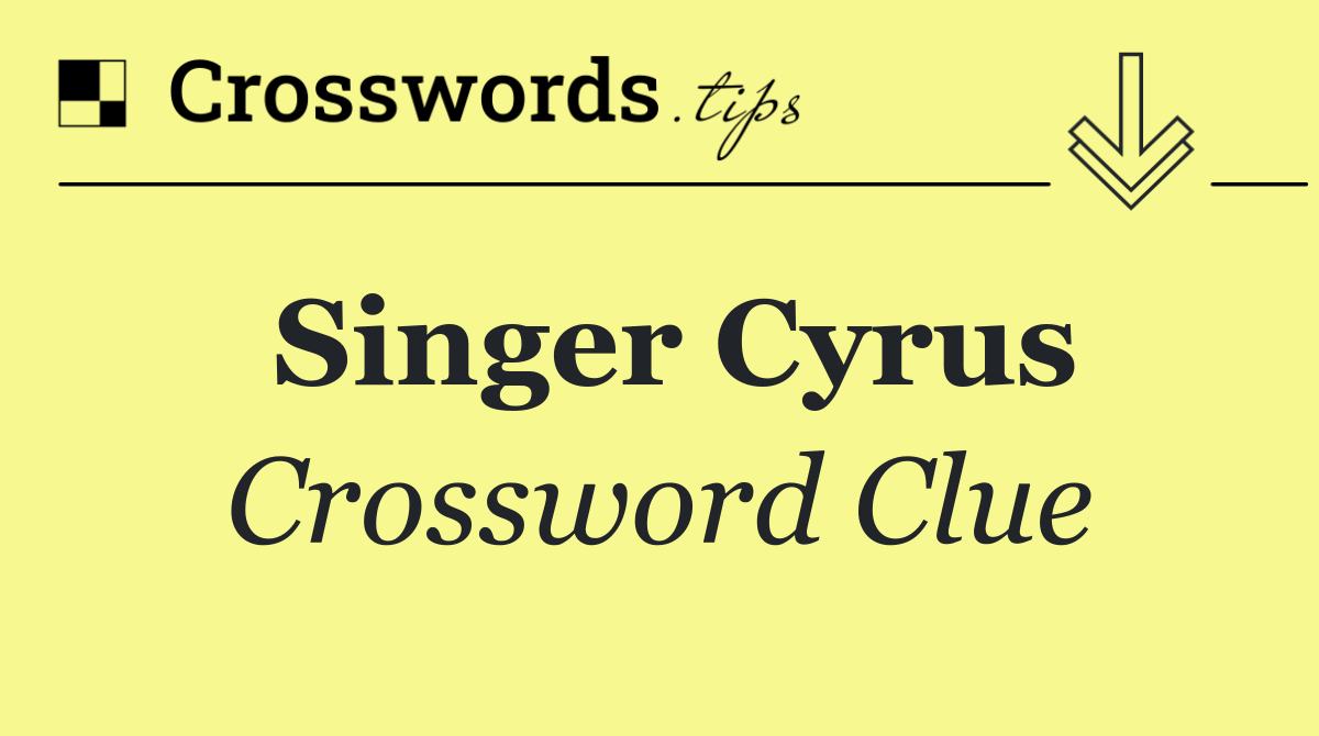 Singer Cyrus