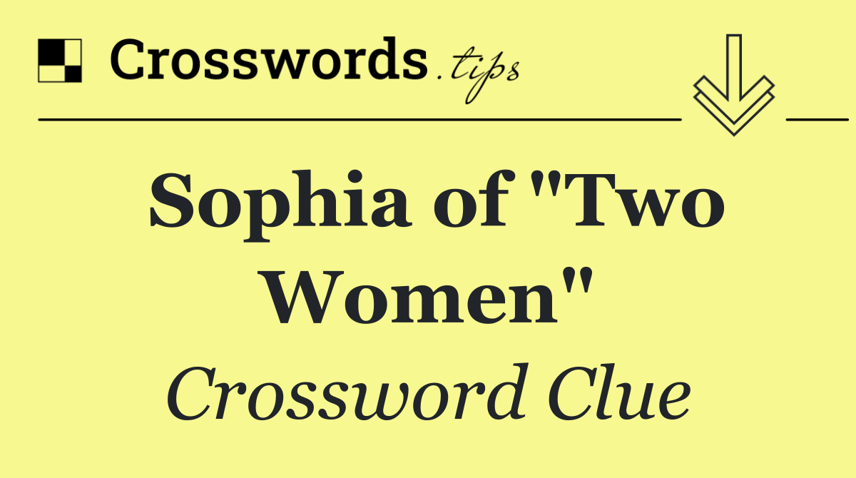 Sophia of "Two Women"